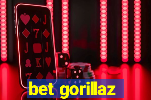 bet gorillaz